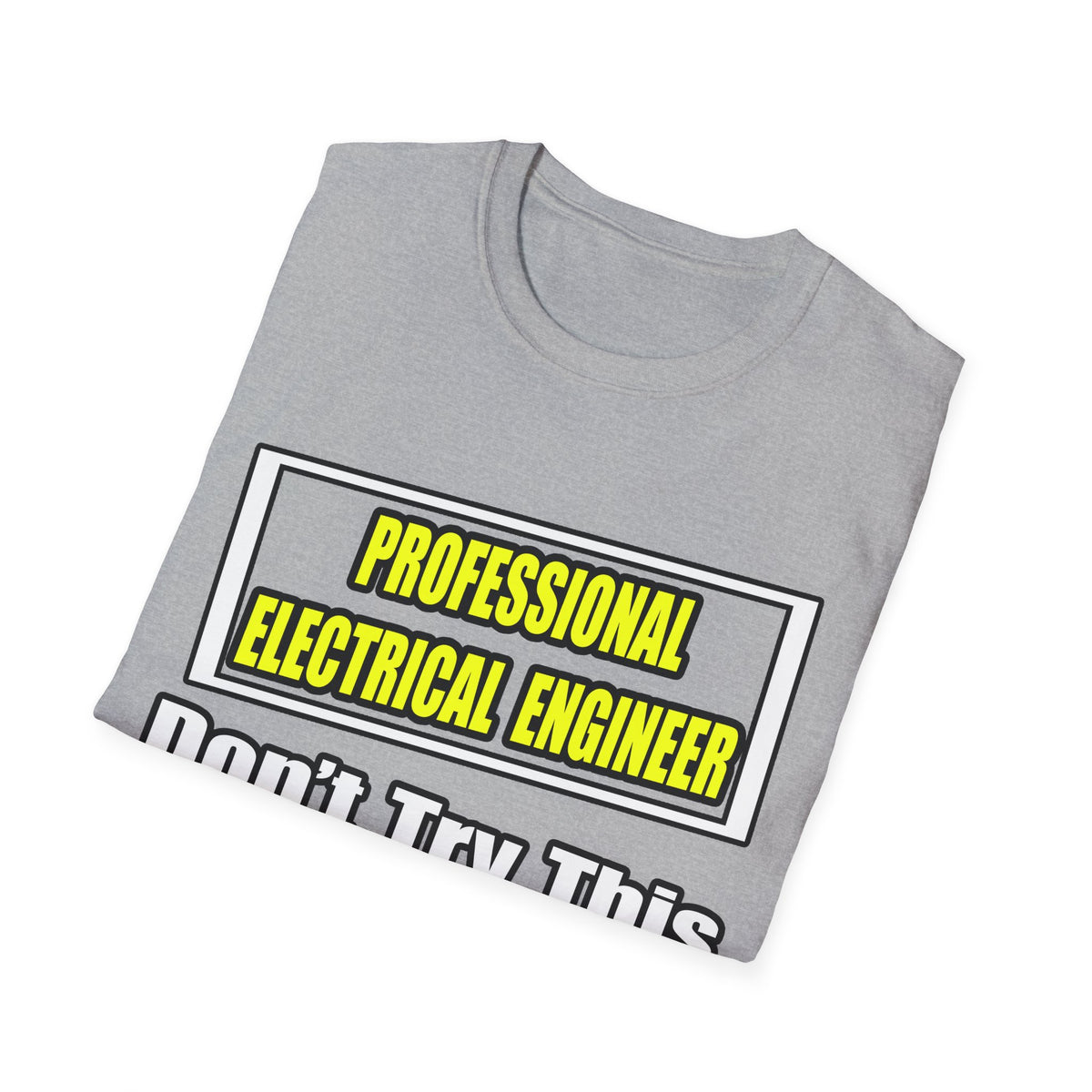 Professional Electrical Engineer...Joke - Unisex Softstyle T-Shirt