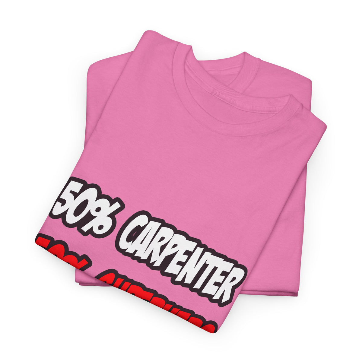 Half Carpenter...Half Superhero - Unisex Heavy Cotton Tee