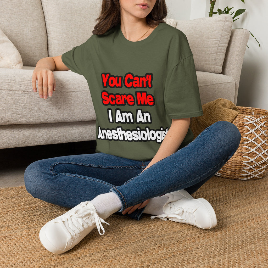 You Can't Scare Me...Anesthesiologist - Unisex Softstyle T-Shirt