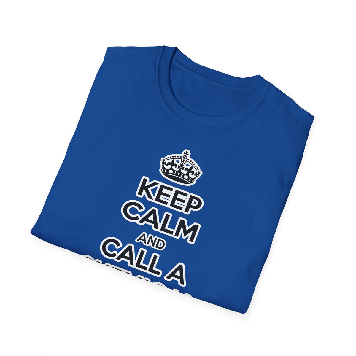 Keep Calm and Call a Chemical Engineer - Unisex Softstyle T-Shirt