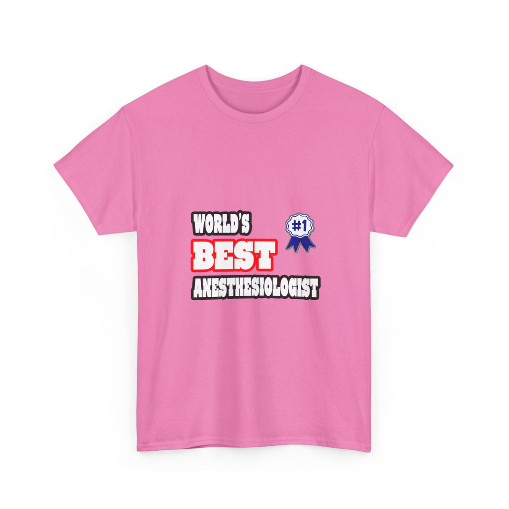 World's Best Anesthesiologist - Unisex Heavy Cotton Tee