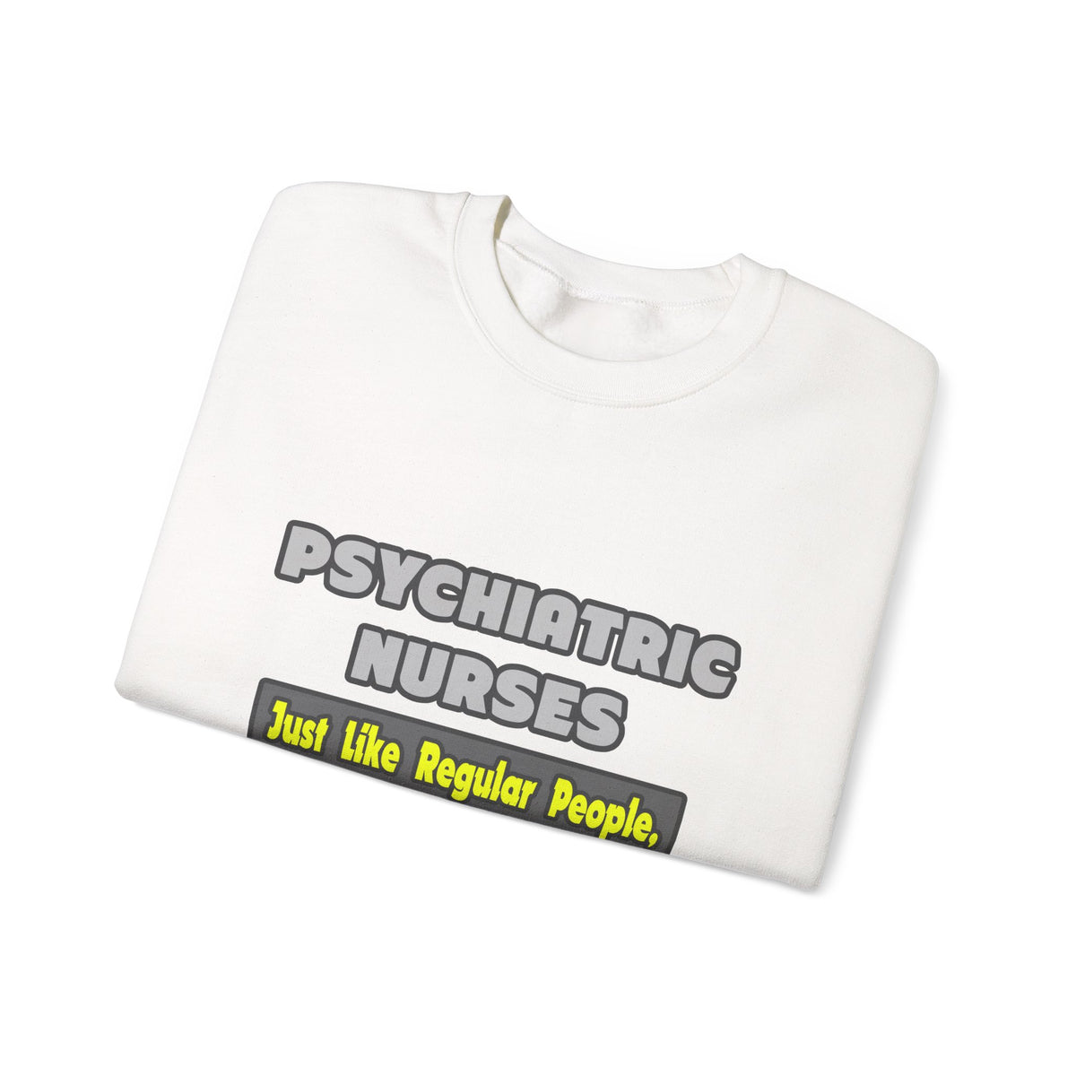 Psychiatric Nurses...Smarter - Unisex Heavy Blend™ Crewneck Sweatshirt