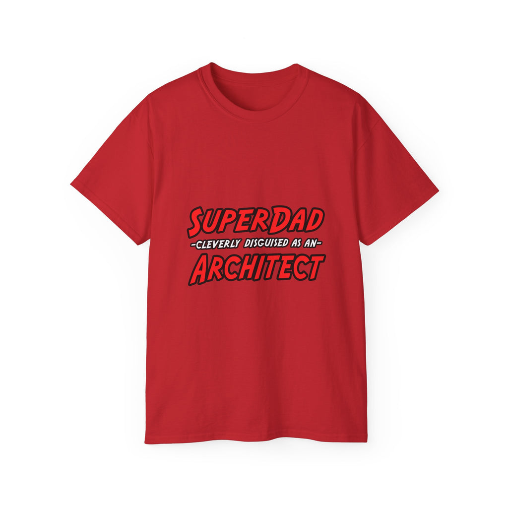 SuperDad...Architect - Unisex Ultra Cotton Tee