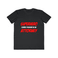 Superhero...Attorney - Men's Lightweight Fashion Tee