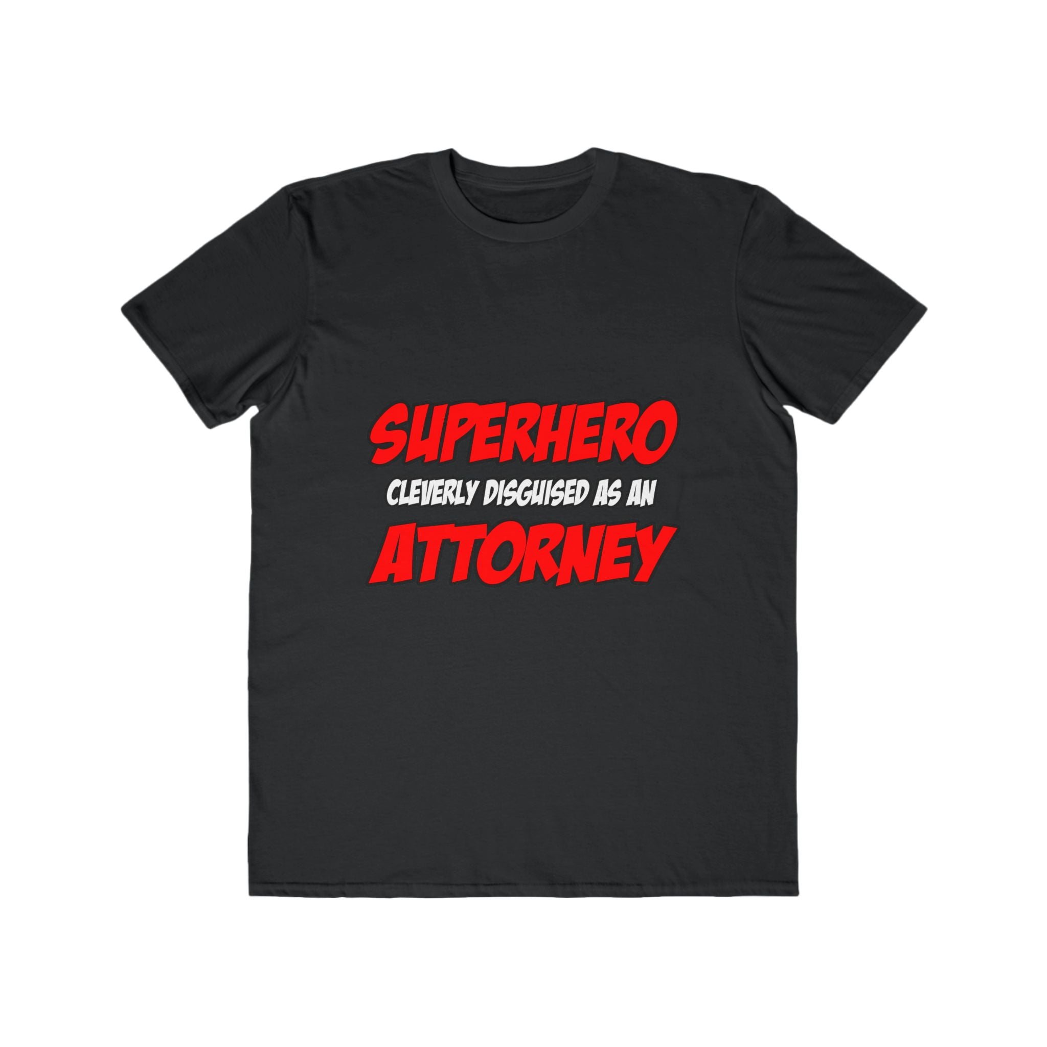 Superhero...Attorney - Men's Lightweight Fashion Tee