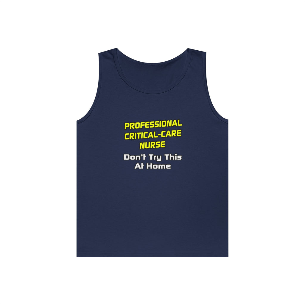 Professional Critical Care Nurse .. Joke - Unisex Heavy Cotton Tank Top