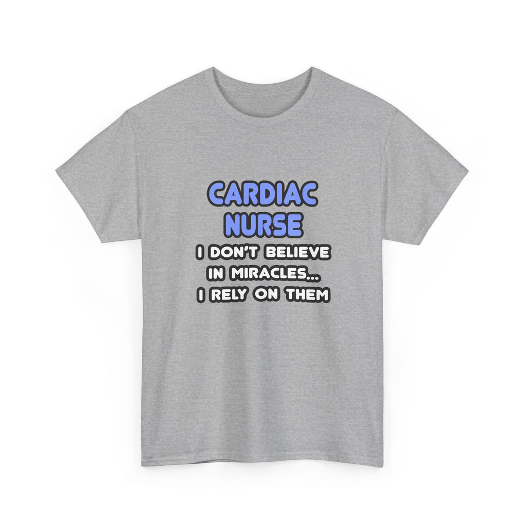 Miracles and Cardiac Nurses - Unisex Heavy Cotton Tee