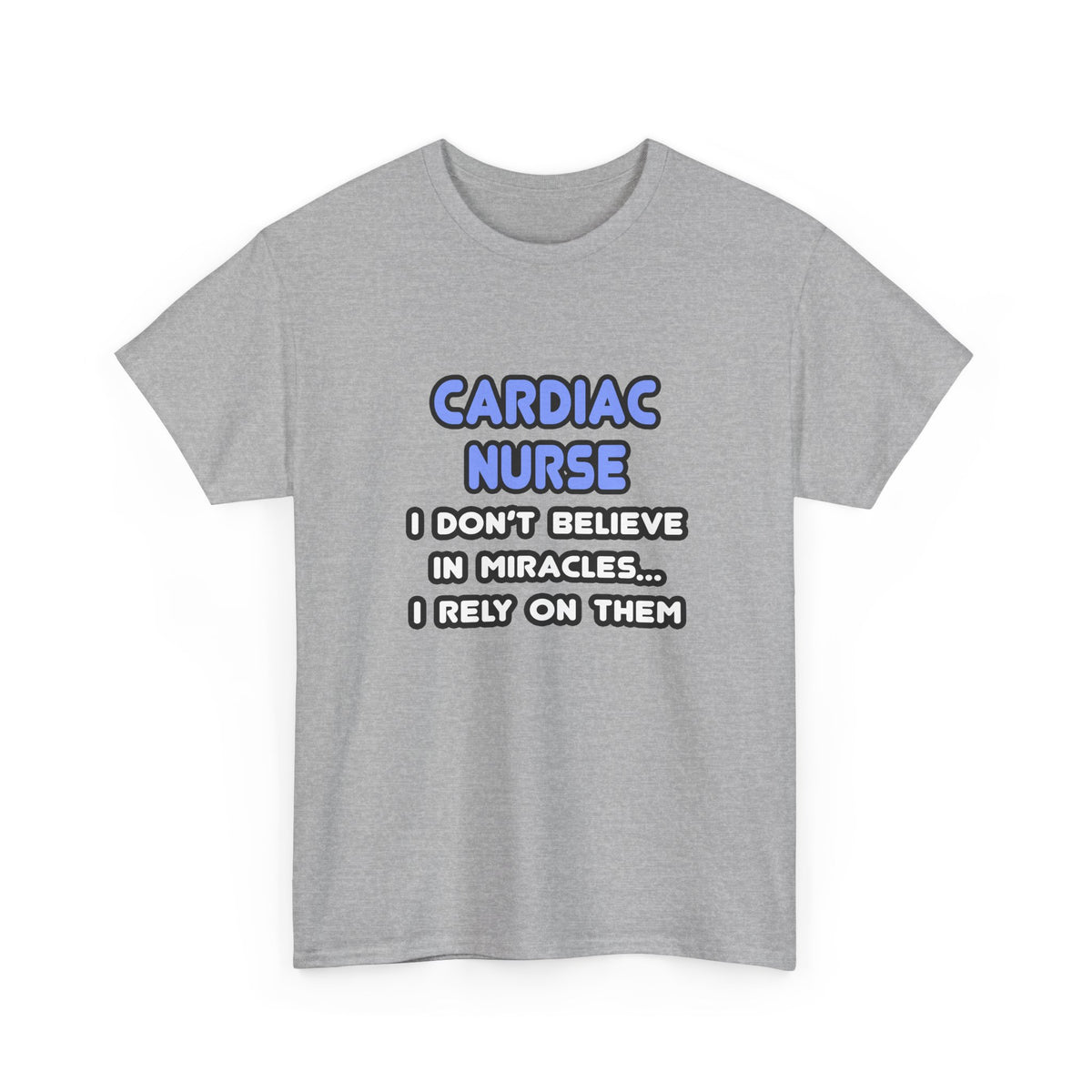 Miracles and Cardiac Nurses - Unisex Heavy Cotton Tee