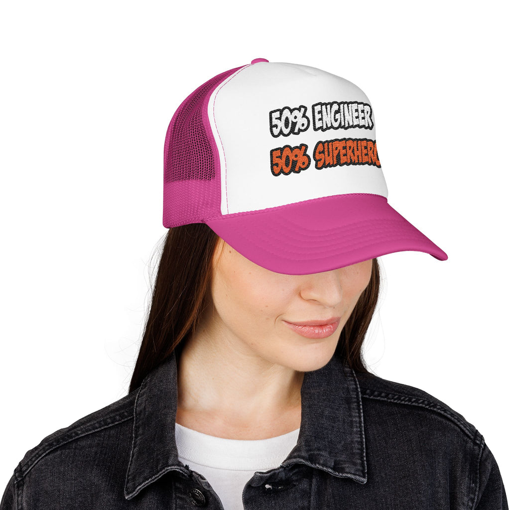 Half Engineer...Half Superhero - Foam Trucker Hat
