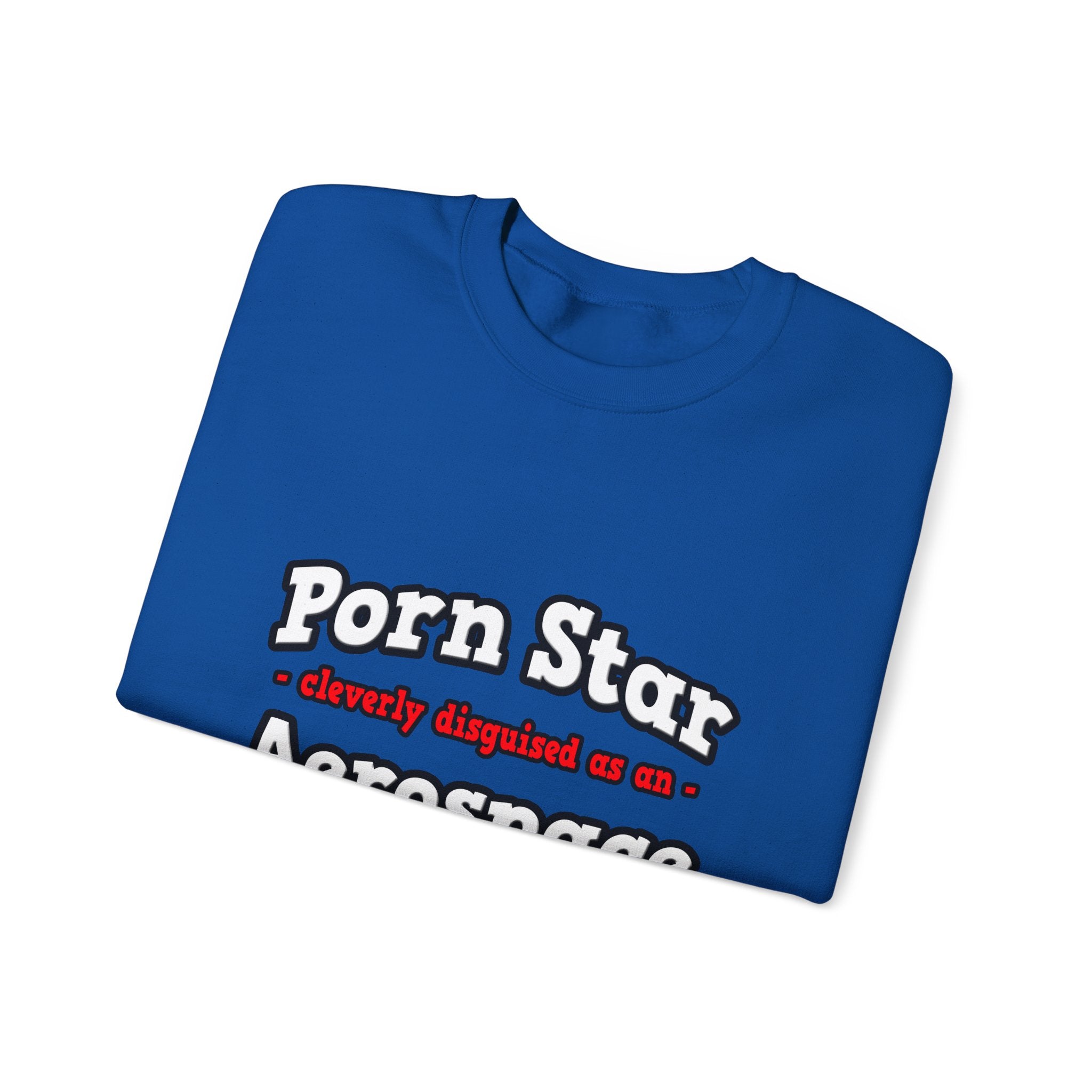 Porn Star...Aerospace Engineer - Unisex Heavy Blend™ Crewneck Sweatshirt