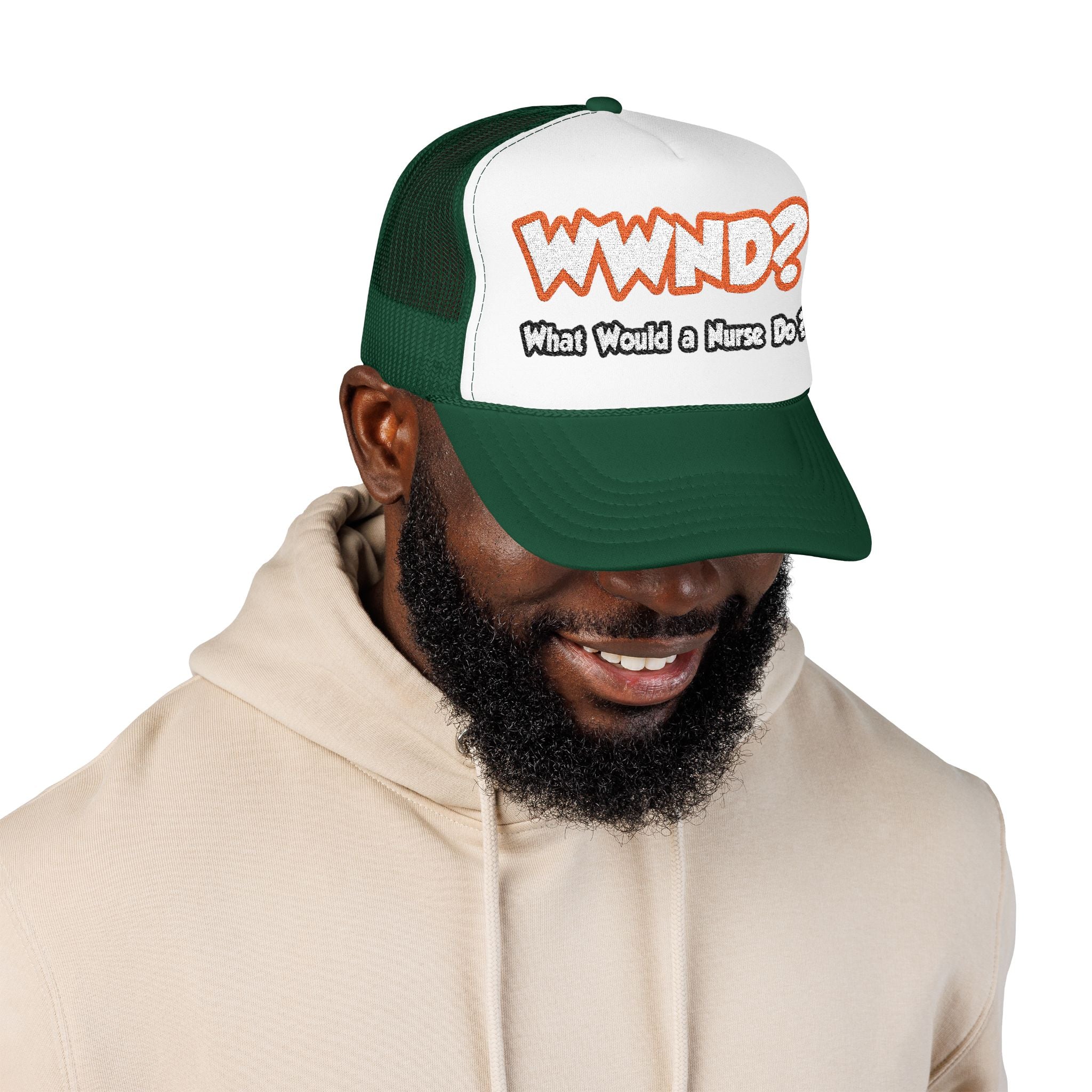 WWND...What Would a Nurse Do - Foam Trucker Hat