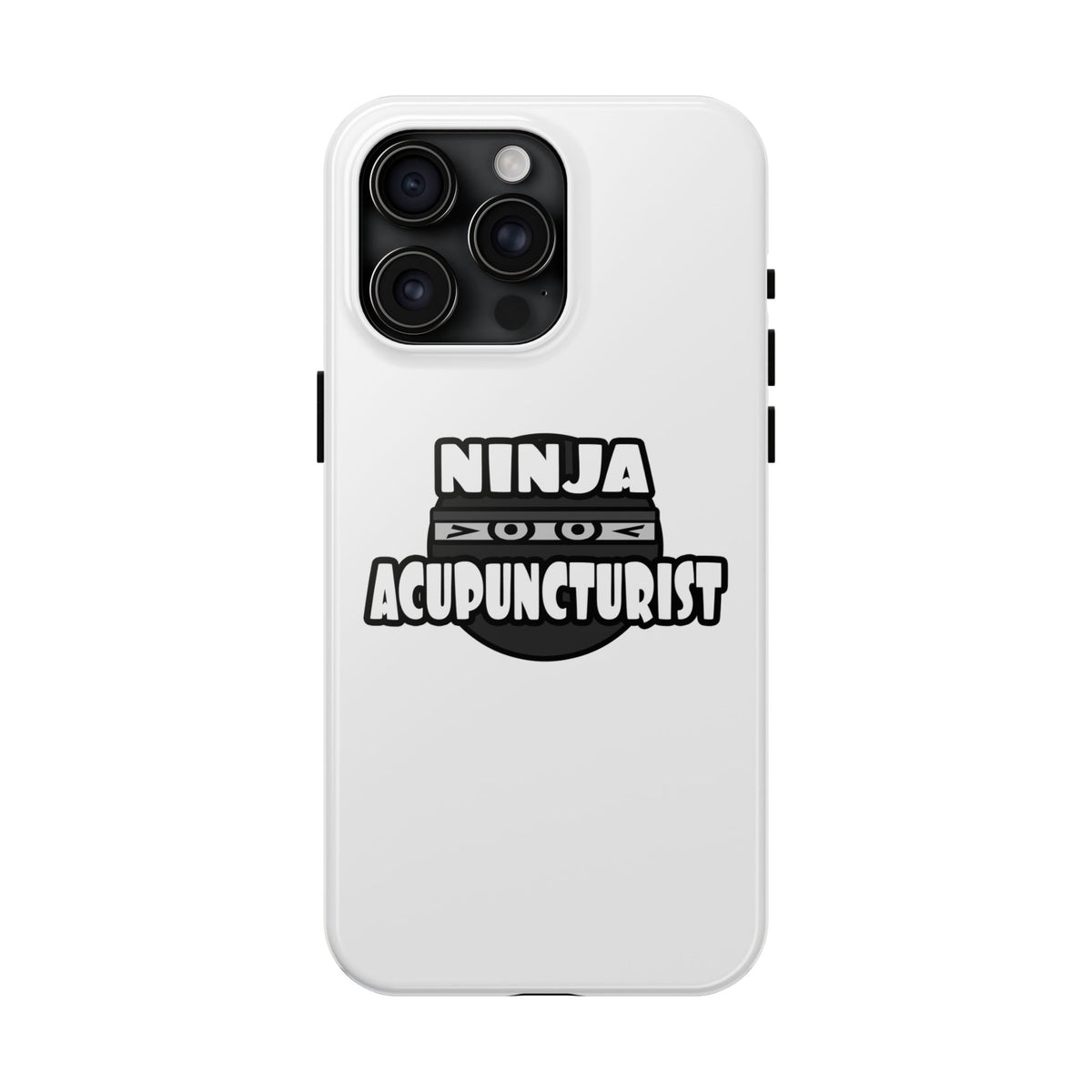 Ninja Acupuncturist - Tough Phone Cases