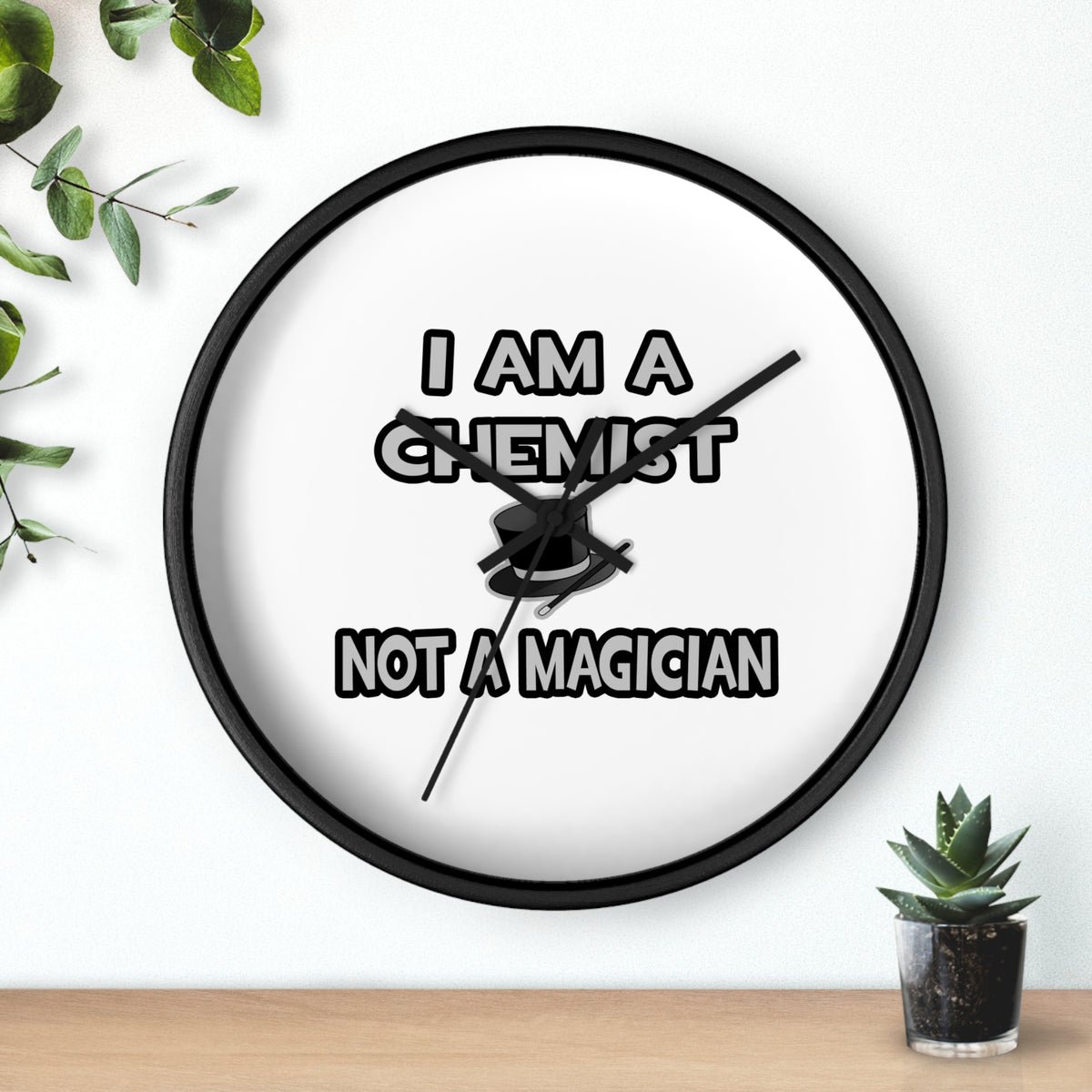 I Am A Chemist ... Not A Magician - Wall Clock