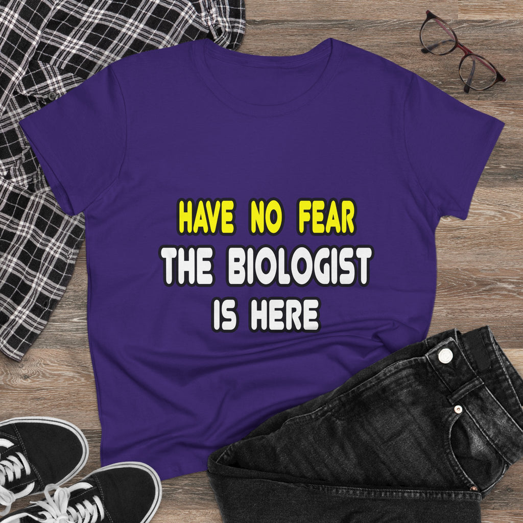 Have No Fear, The Biologist Is Here - Women's Midweight Cotton Tee