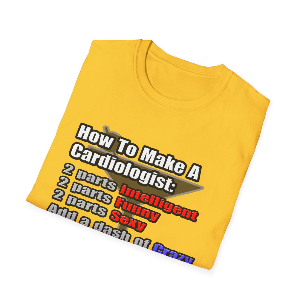How To Make a Cardiologist - Unisex Softstyle T-Shirt