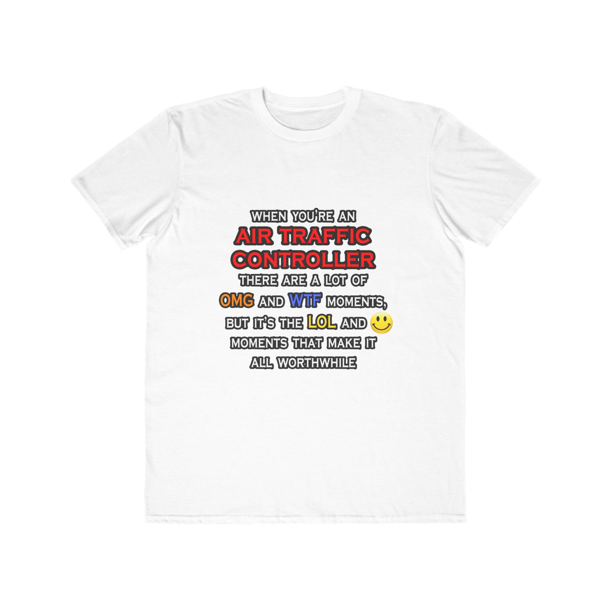 Funny Air Traffic Controller ... OMG WTF LOL - Men's Lightweight Fashion Tee