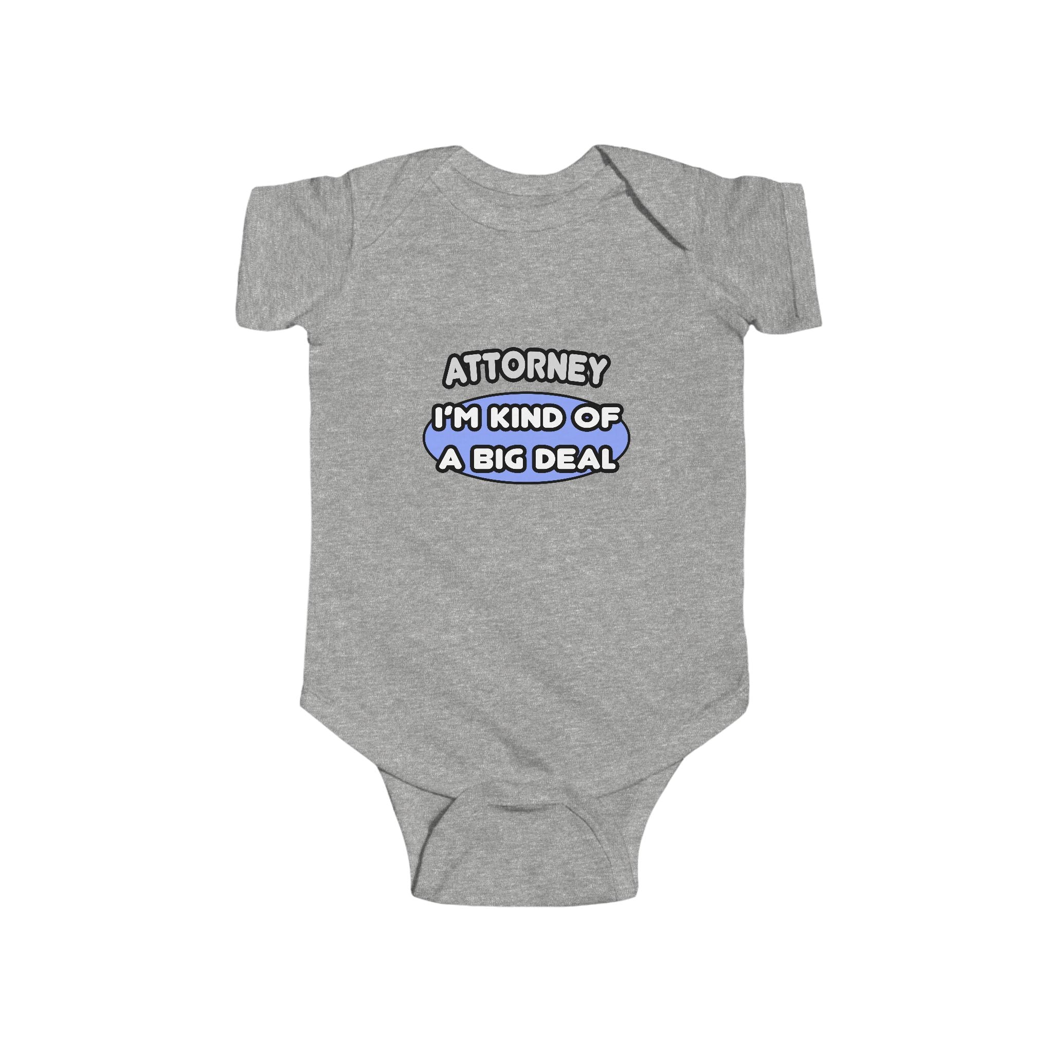 Attorney...Kind of a Big Deal - Infant Fine Jersey Bodysuit