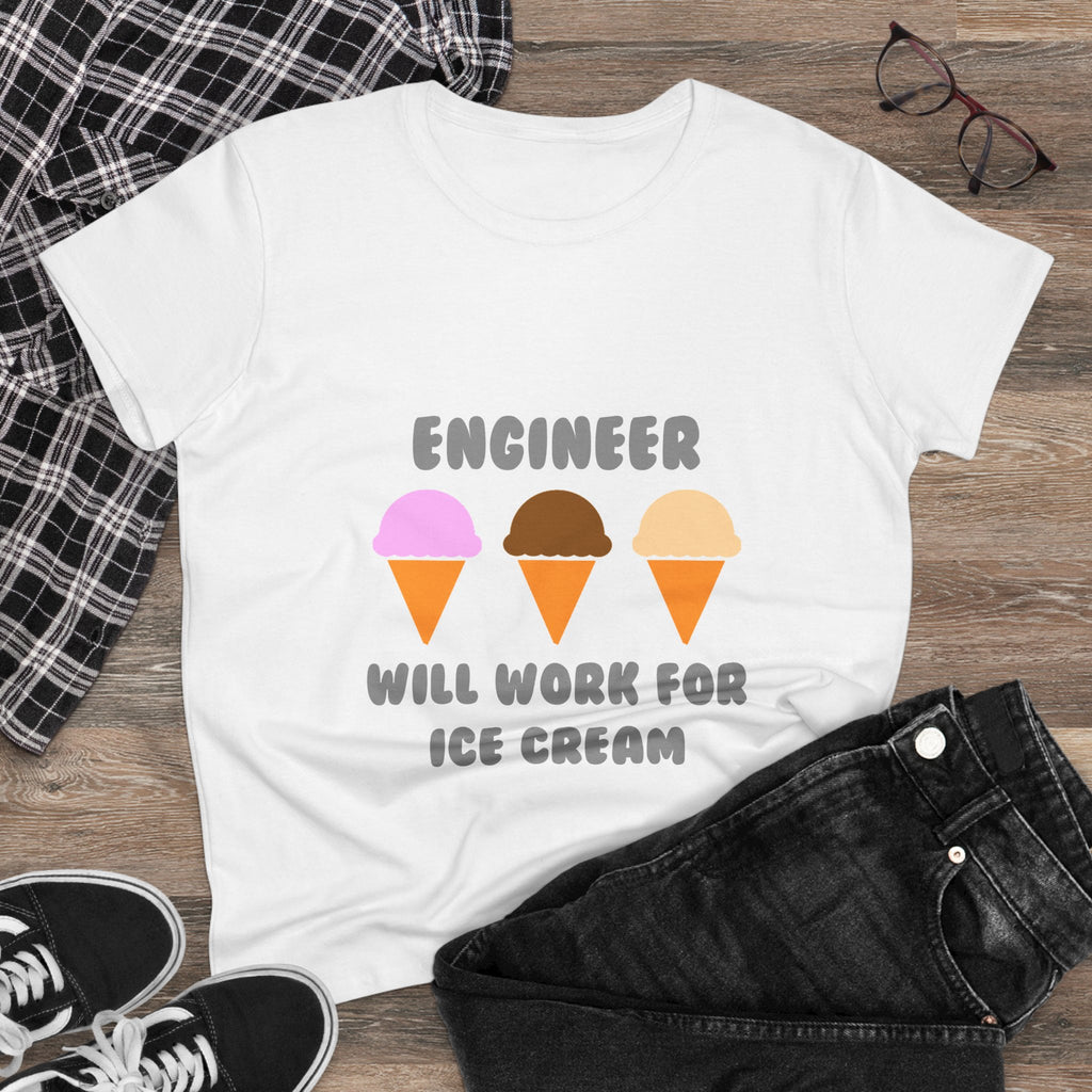 Engineer ... Will Work For Ice Cream - Women's Midweight Cotton Tee