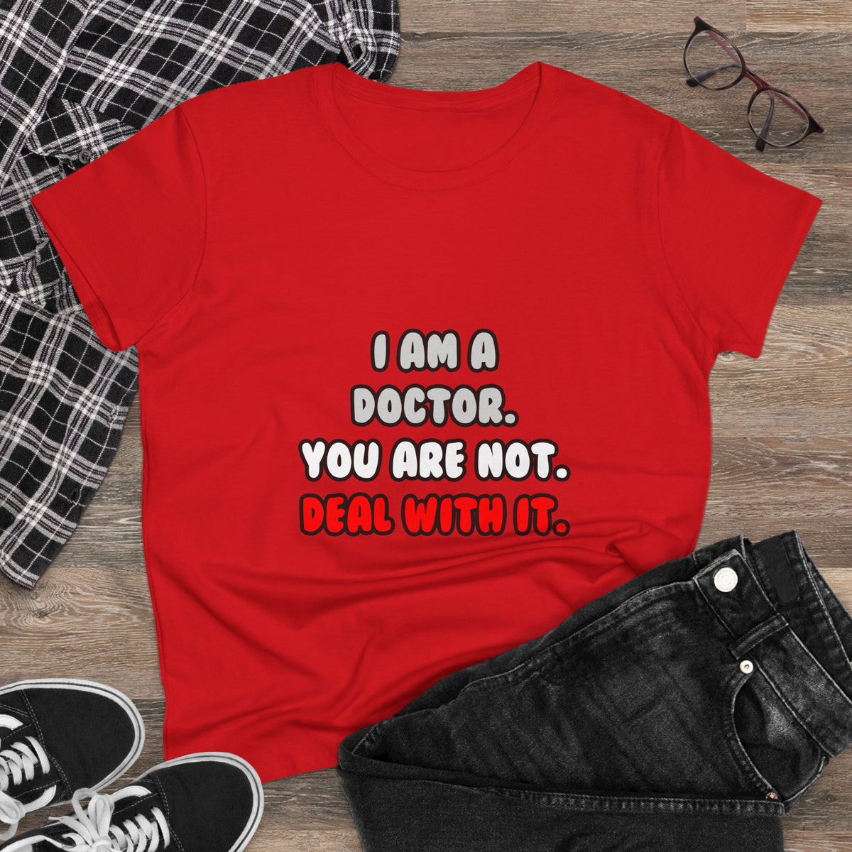 Deal With It ... Funny Doctor - Women's Midweight Cotton Tee