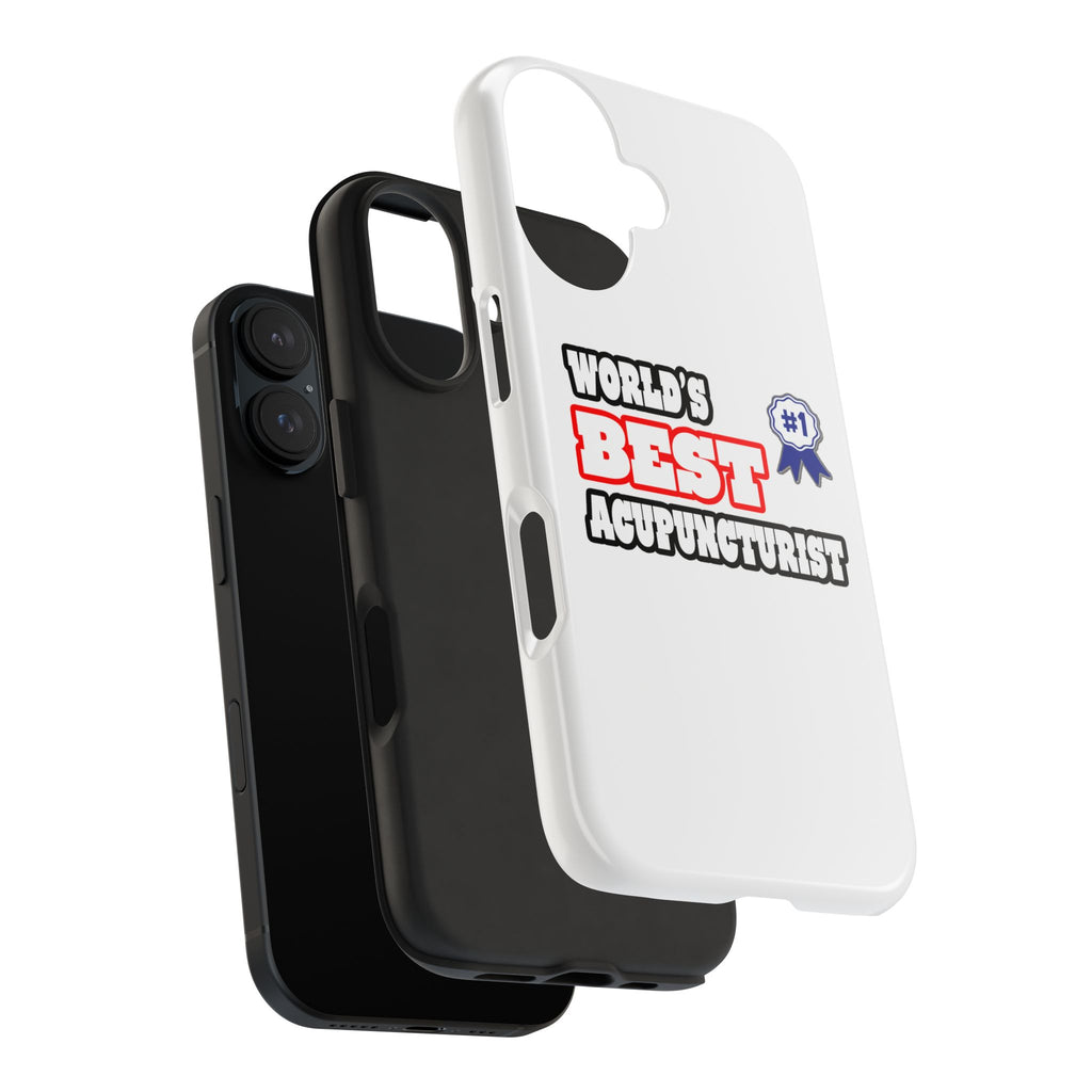 World's Best Acupuncturist - Tough Phone Cases