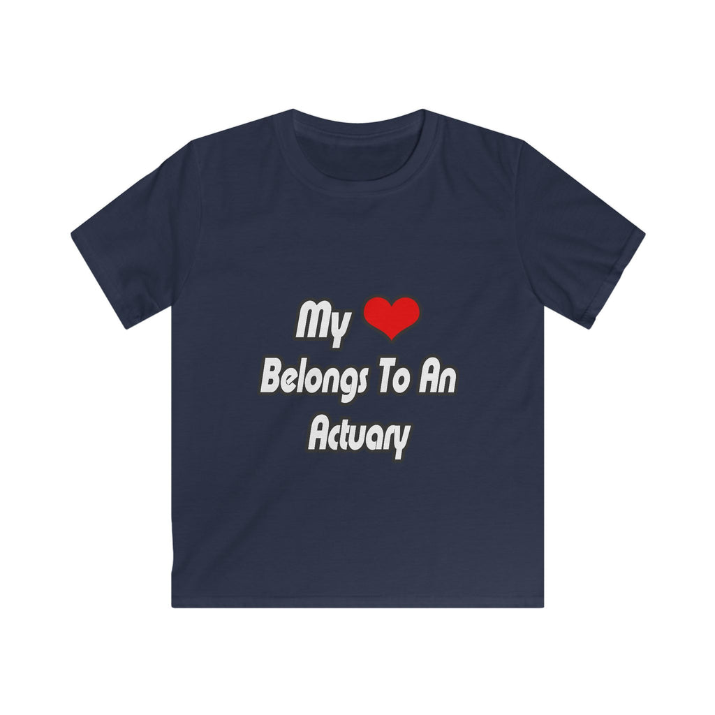 My Heart Belongs To An Actuary - Kids Softstyle Tee