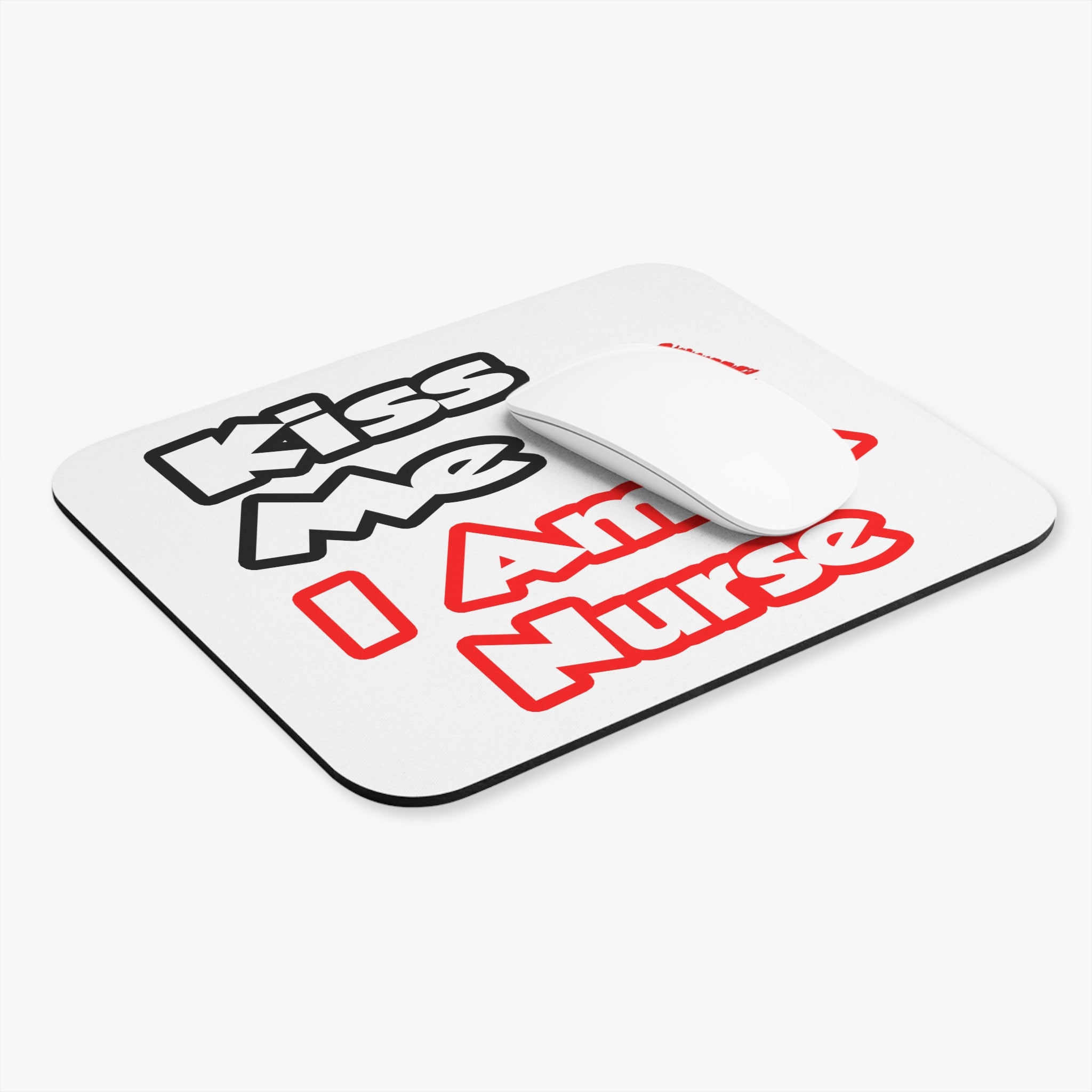 Kiss Me...I Am A Nurse - Mouse Pad (Rectangle)