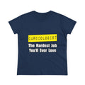Cardiologist...Hardest Job You'll Ever Love - Women's Midweight Cotton Tee