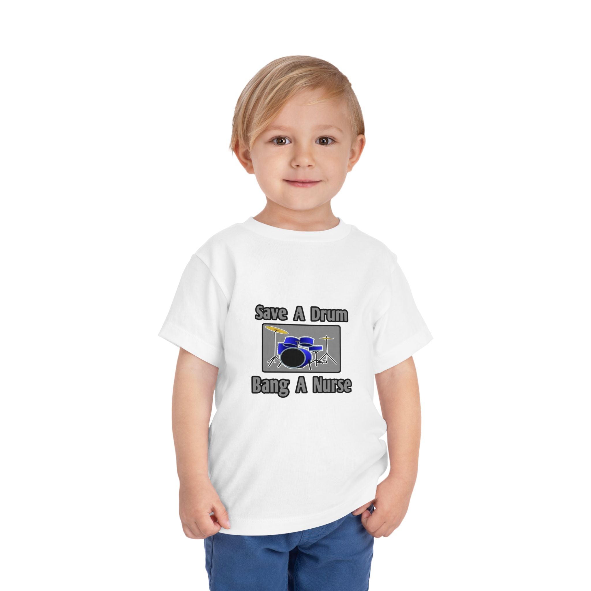 Save a Drum...Bang a Nurse - Toddler Short Sleeve Tee