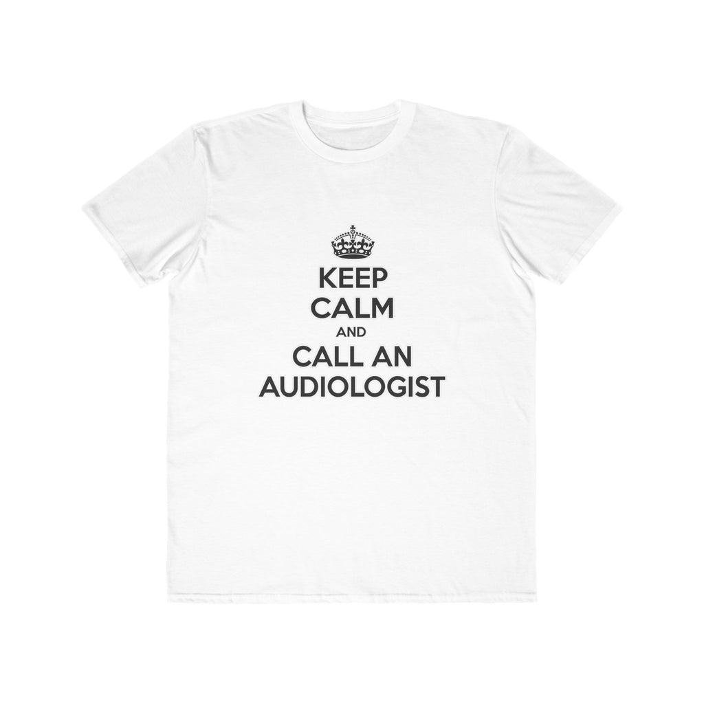 Keep Calm and Call an Audiologist - Men's Lightweight Fashion Tee