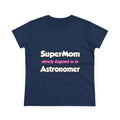 SuperMom...Astronomer - Women's Midweight Cotton Tee
