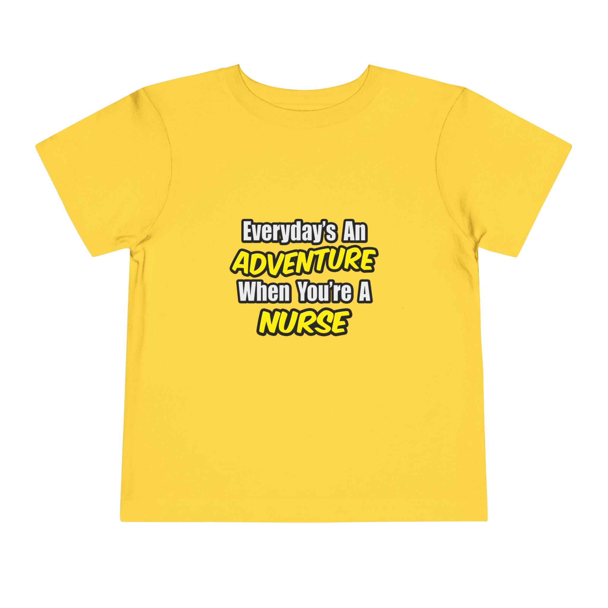 Everyday's An Adventure...Nurse - Toddler Short Sleeve Tee