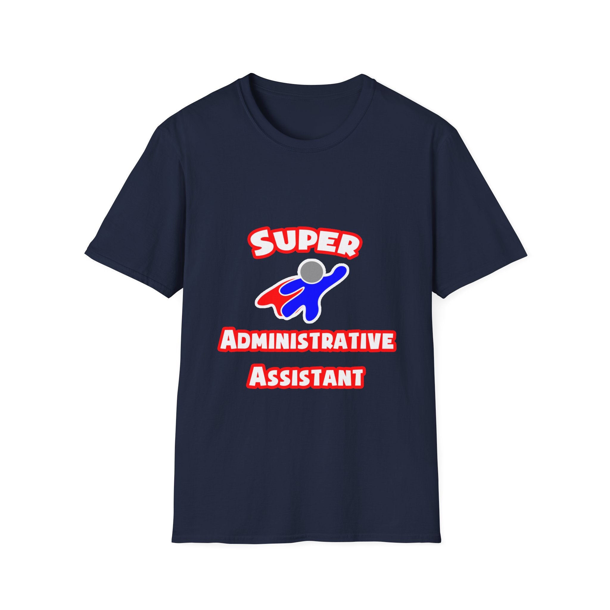 Super Administrative Assistant - Unisex Softstyle T-Shirt