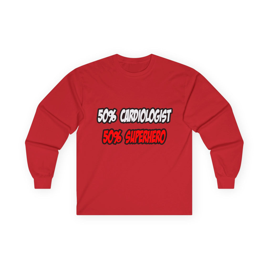 Half Cardiologist...Half Superhero - Unisex Ultra Cotton Long Sleeve Tee