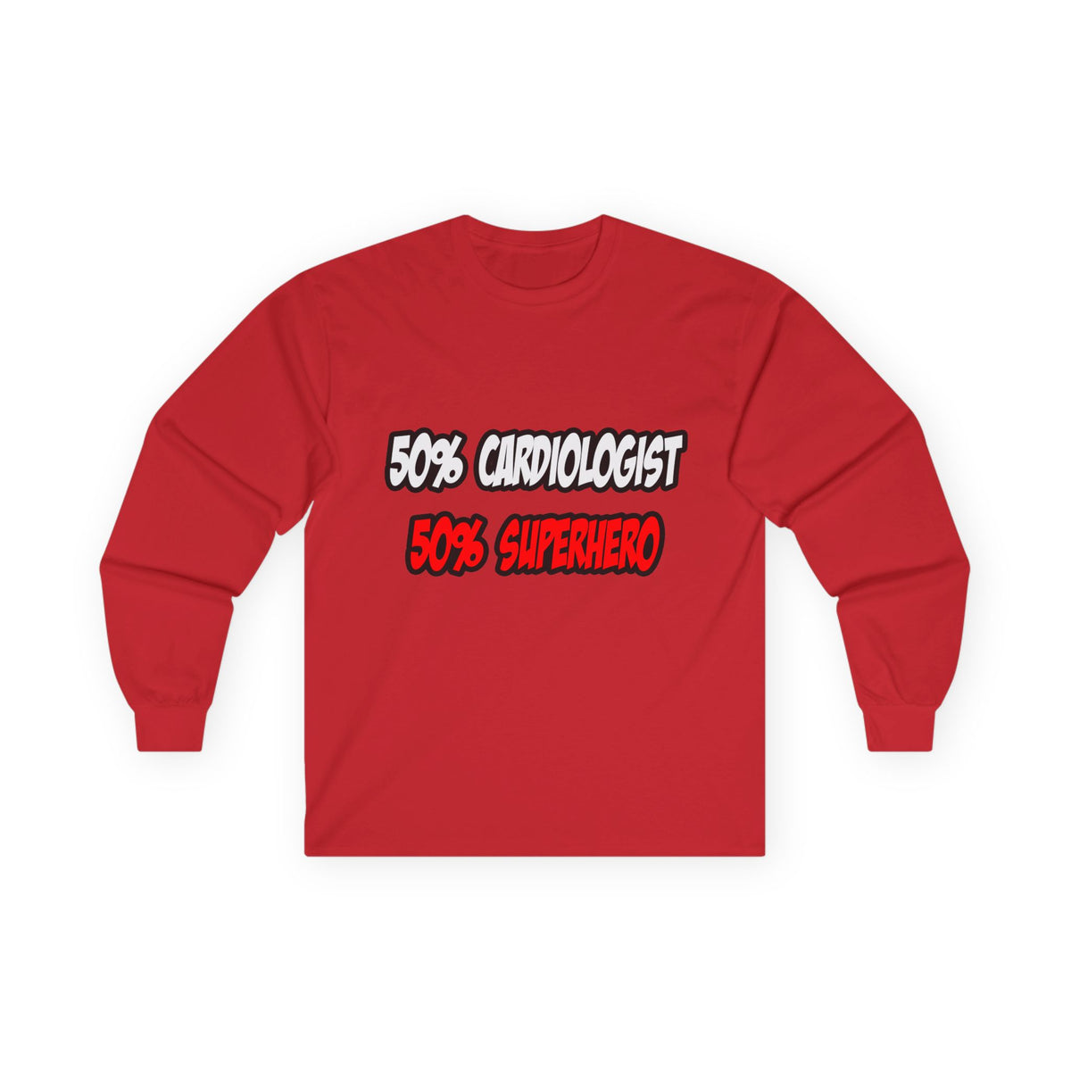 Half Cardiologist...Half Superhero - Unisex Ultra Cotton Long Sleeve Tee