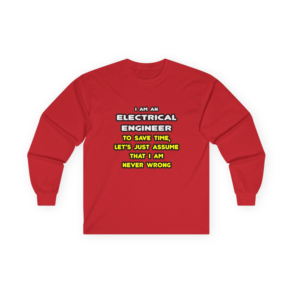 Funny Electrical Engineer T Shirts and Gifts - Unisex Ultra Cotton Long Sleeve Tee