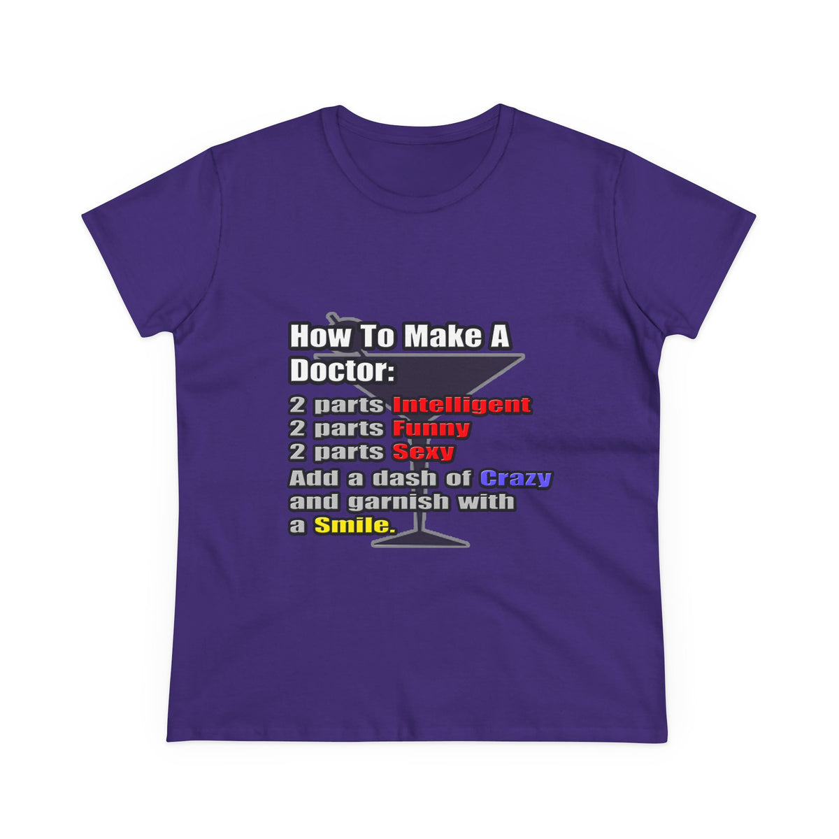 How To Make a Doctor - Women's Midweight Cotton Tee