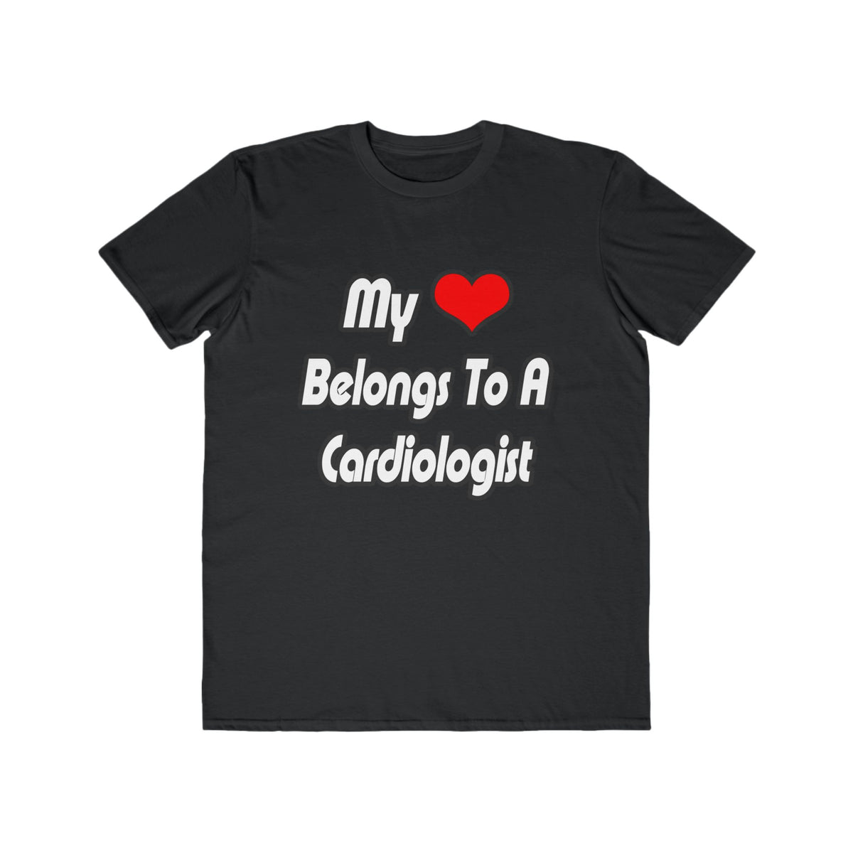 My Heart Belongs To A Cardiologist - Men's Lightweight Fashion Tee