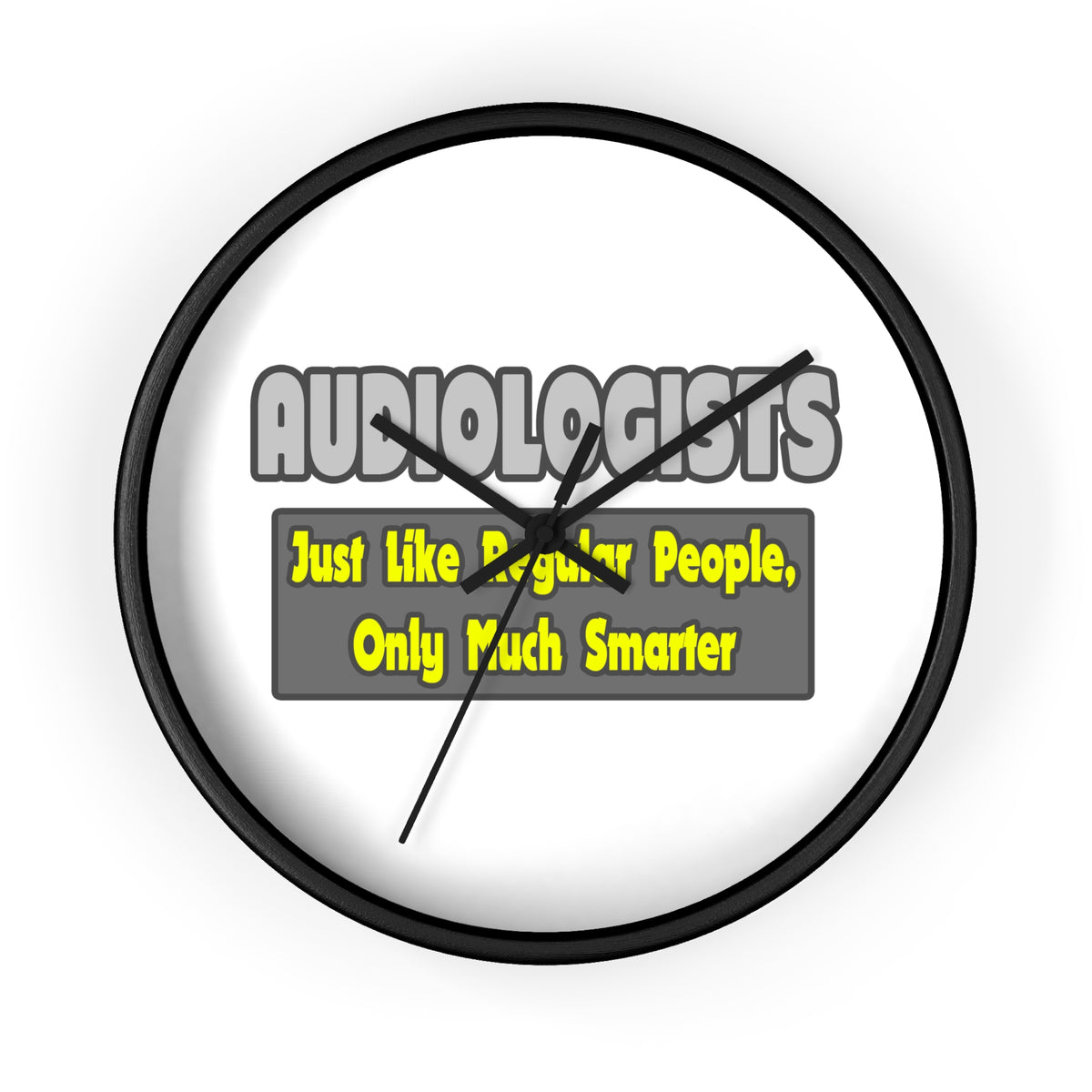Audiologists...Smarter - Wall Clock