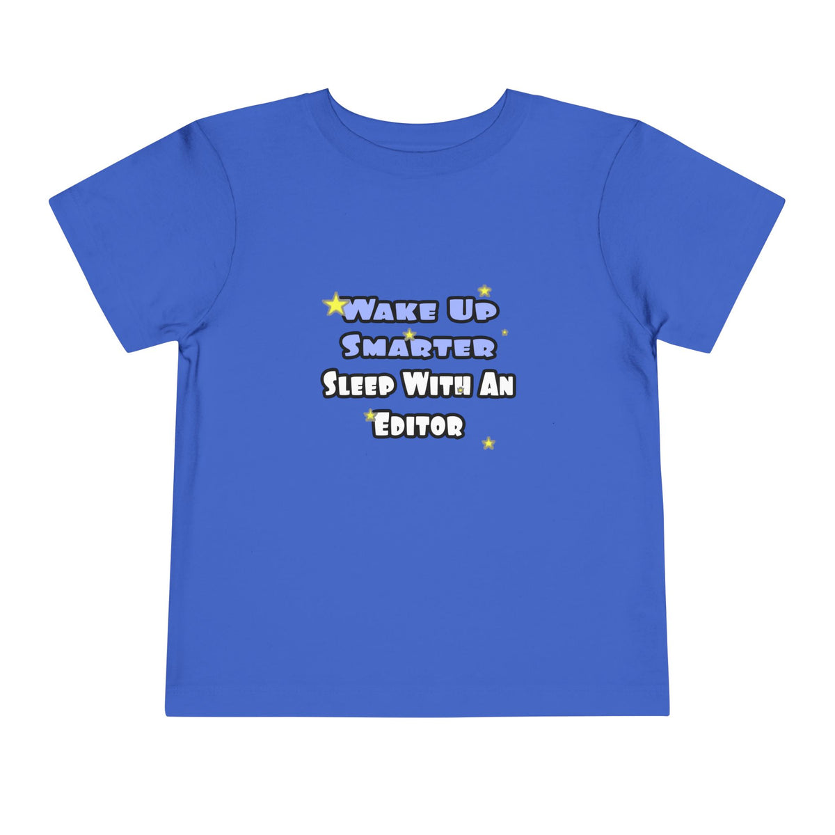 Wake Up Smarter...Sleep With an Editor - Toddler Short Sleeve Tee