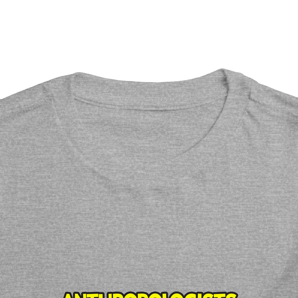 Anthropologists Are Sofa King Cool - Toddler Short Sleeve Tee