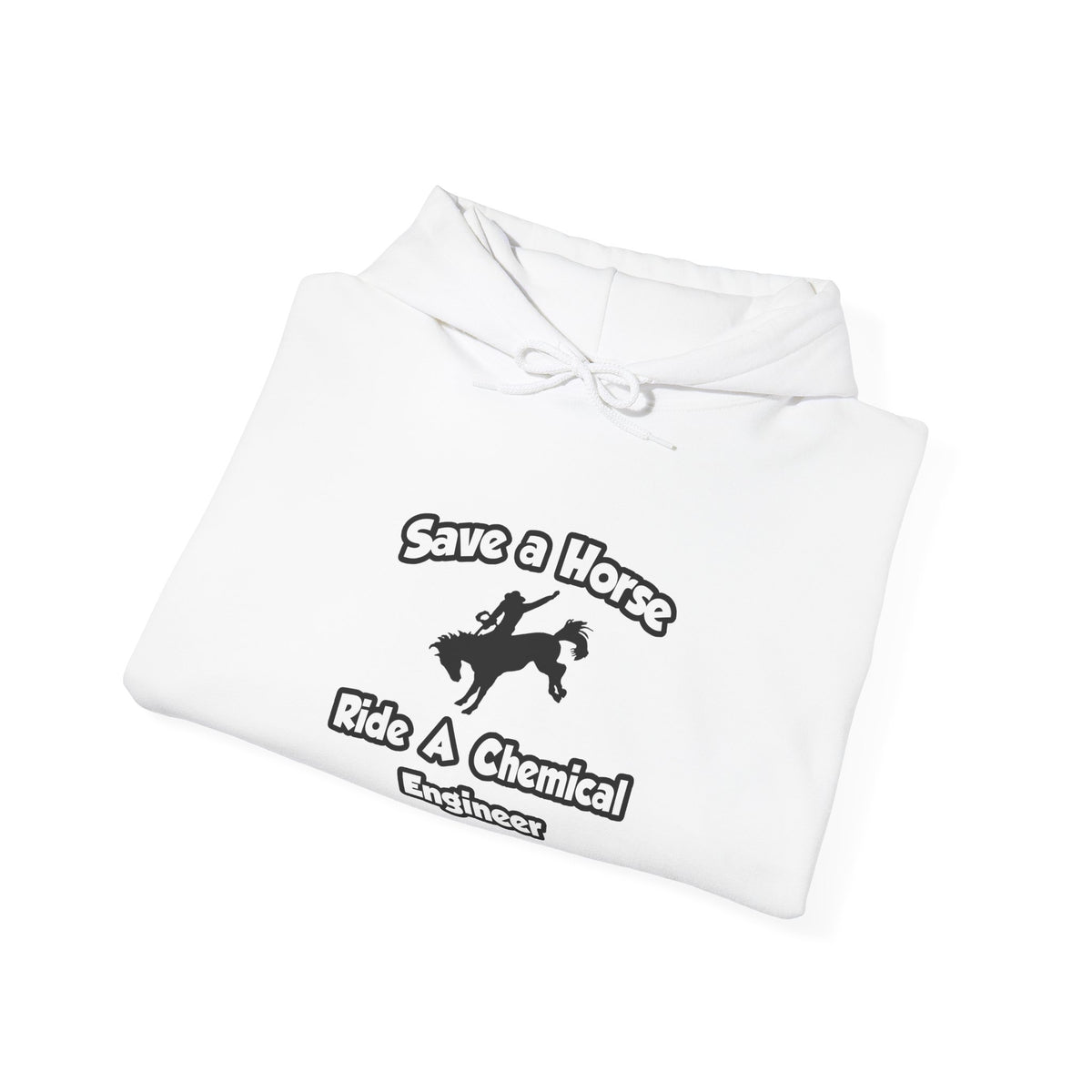 Save a Horse .. Ride a Chemical Engineer - Unisex Heavy Blend™ Hooded Sweatshirt