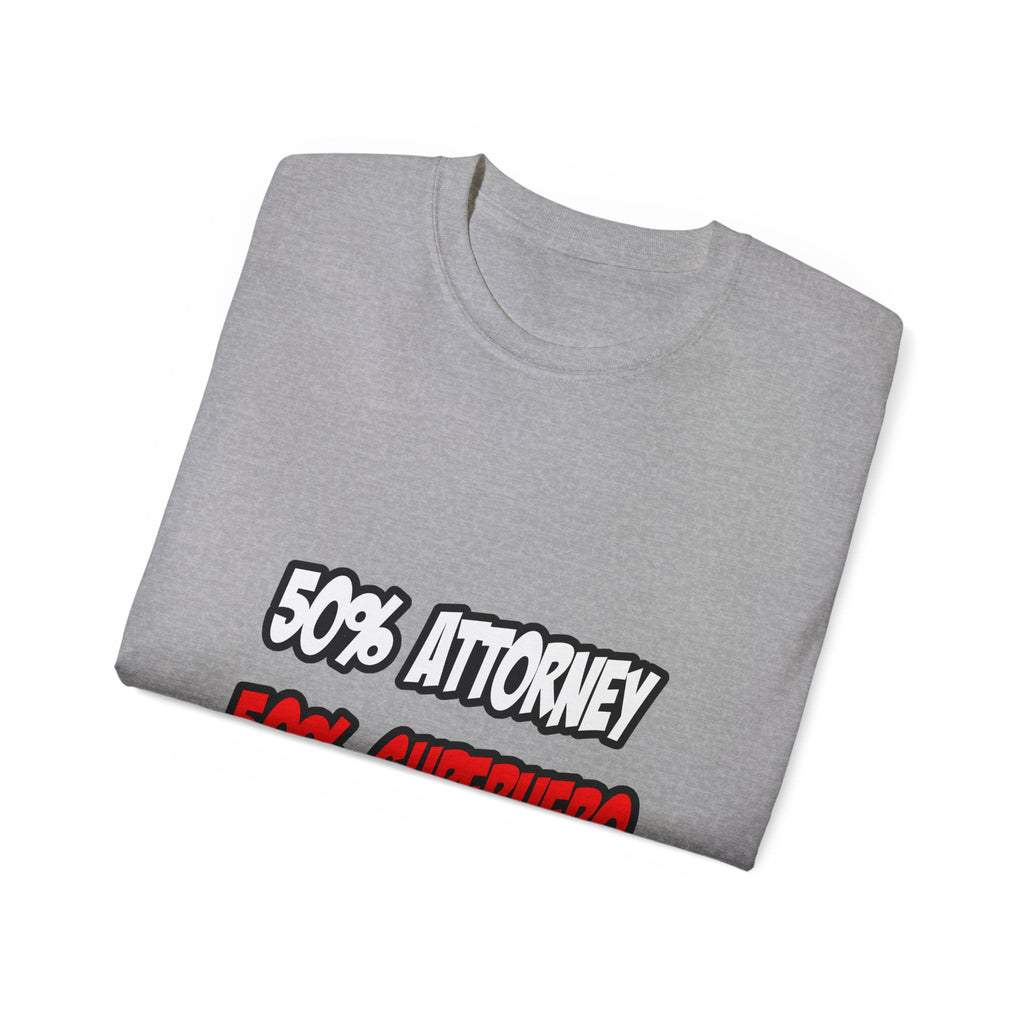 Half Attorney...Half Superhero - Unisex Ultra Cotton Tee