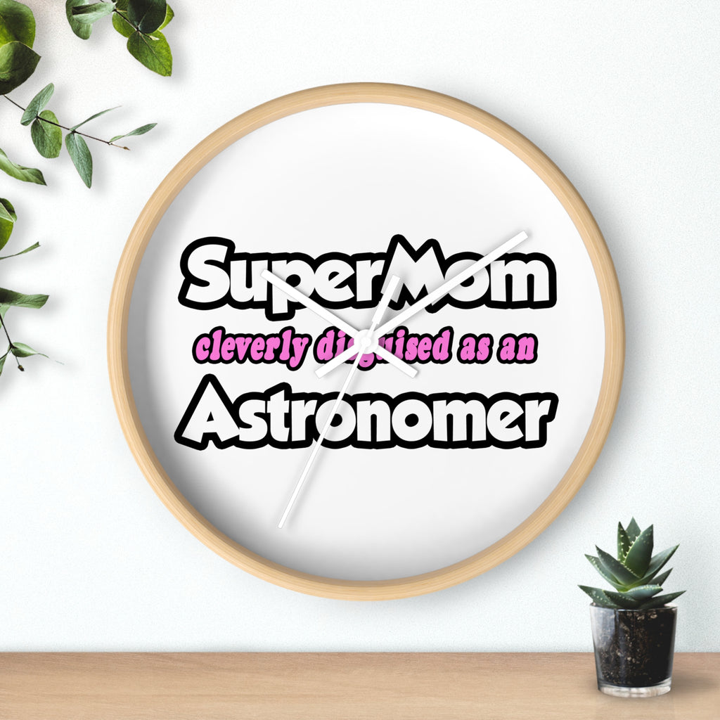 SuperMom...Astronomer - Wall Clock