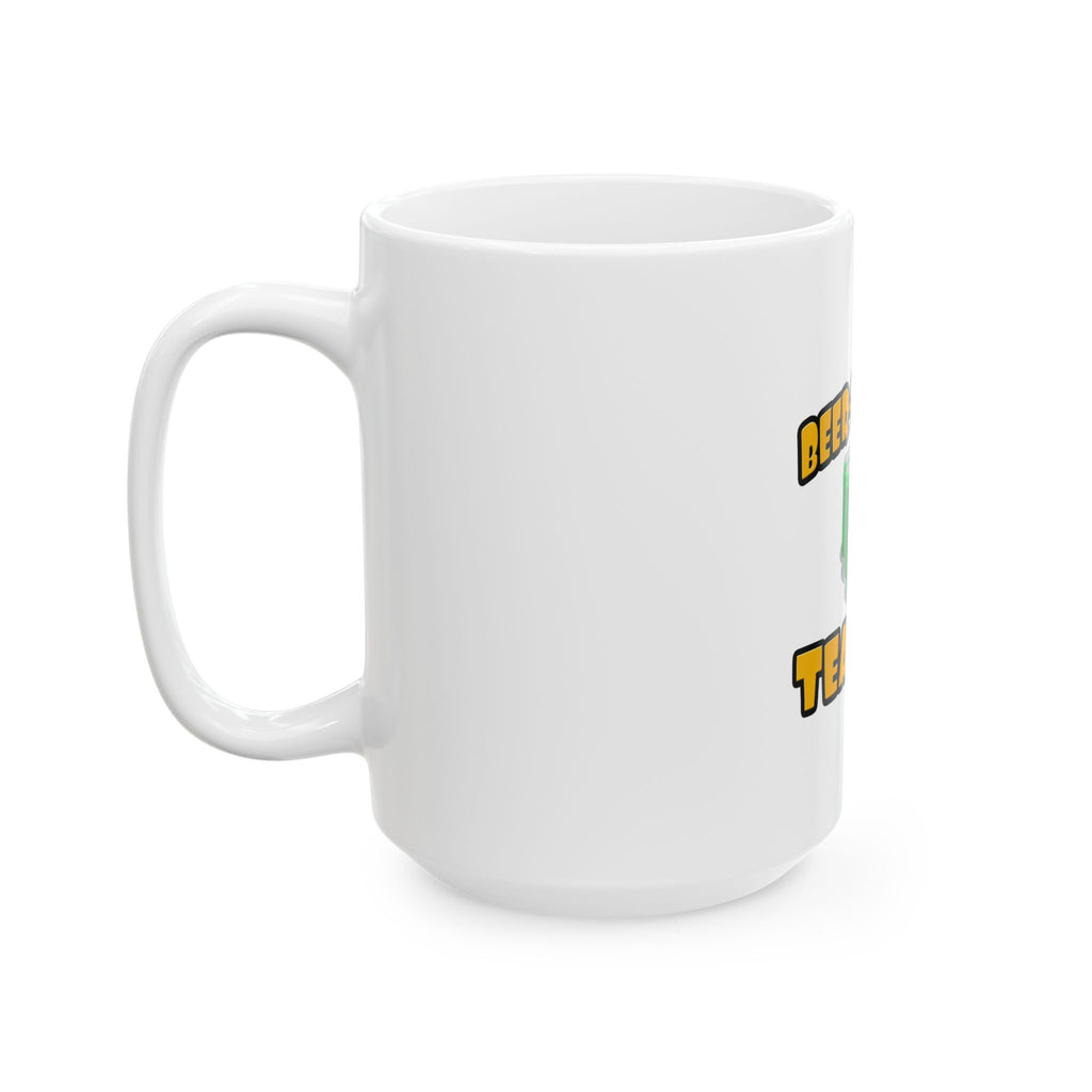 Beer Powered Teacher - Ceramic Mug, (11oz, 15oz)