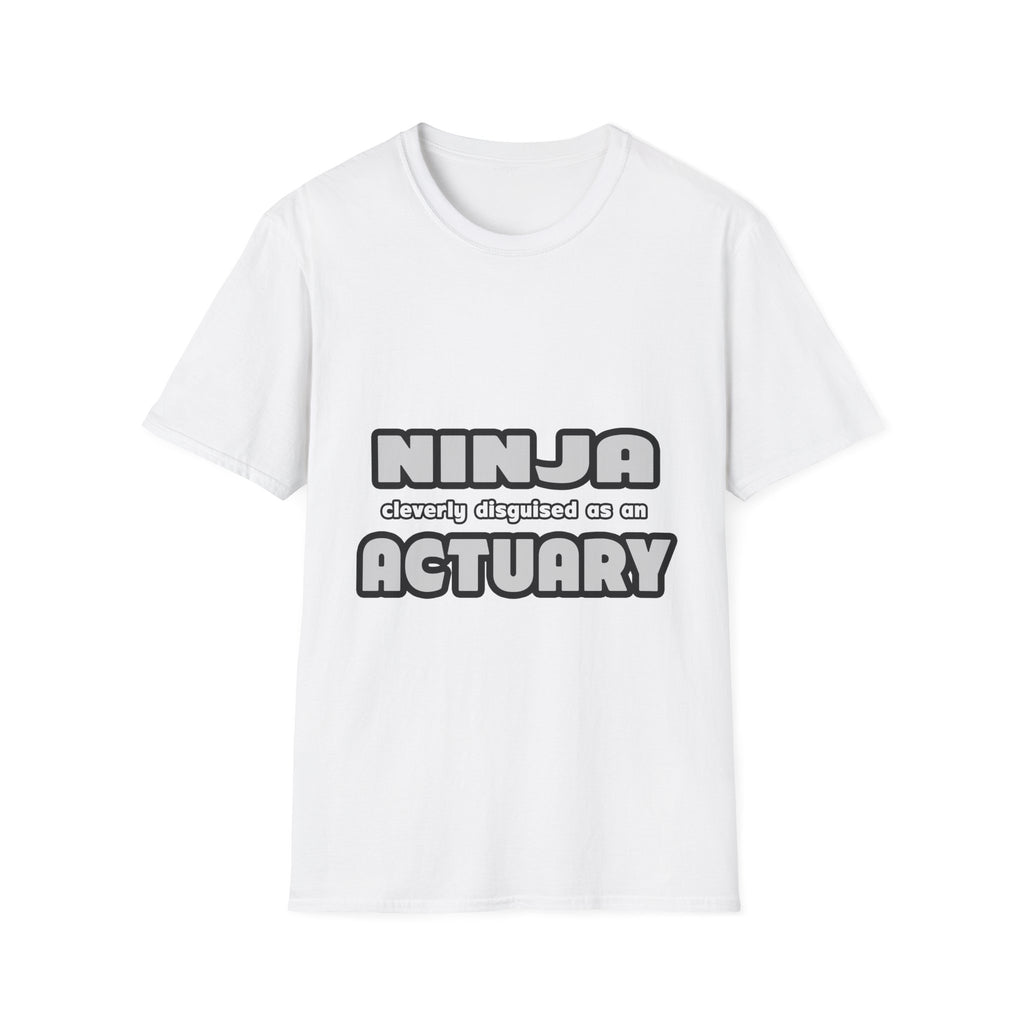 Ninja Cleverly Disguised As An Actuary - Unisex Softstyle T-Shirt
