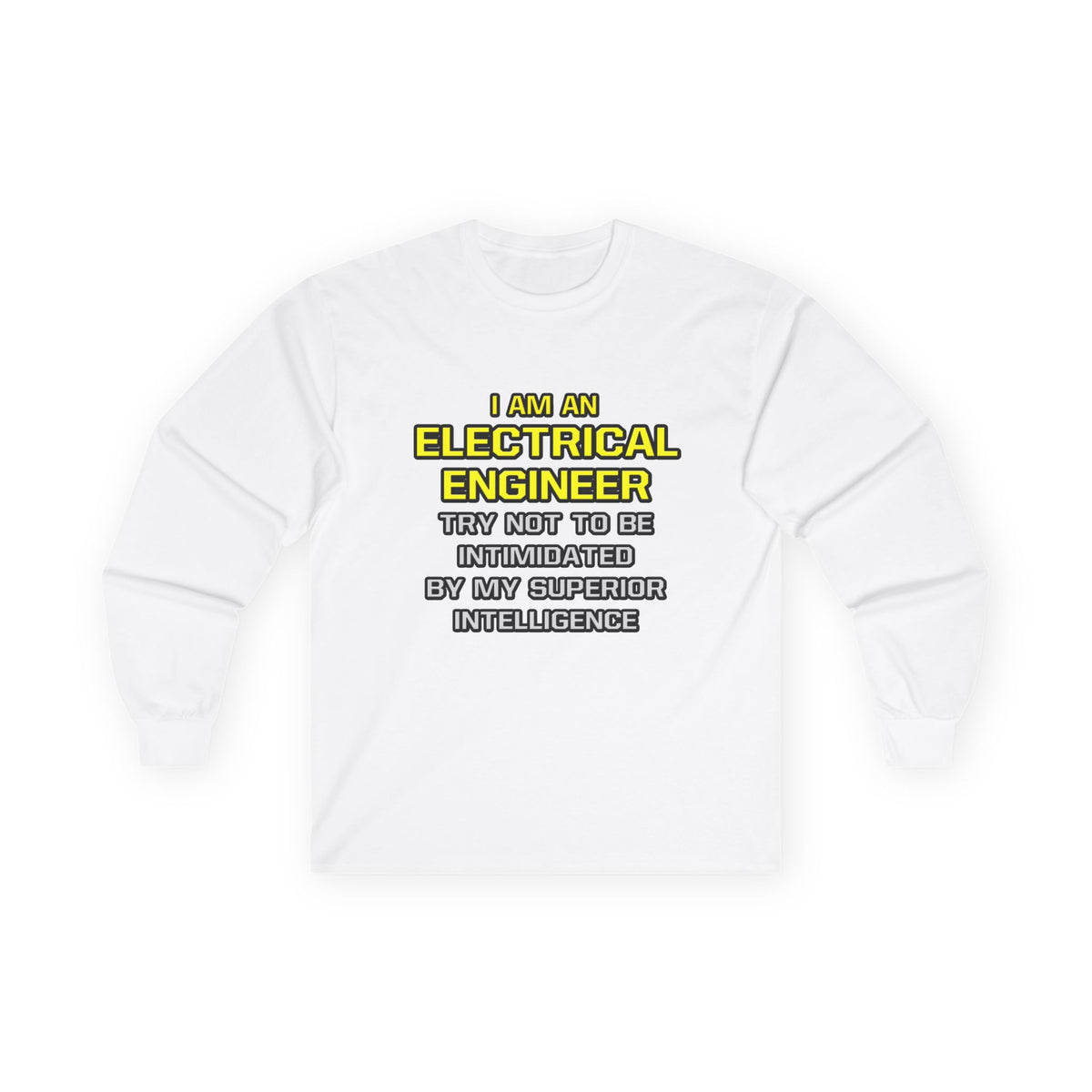 Electrical Engineer...Superior Intelligence - Unisex Ultra Cotton Long Sleeve Tee