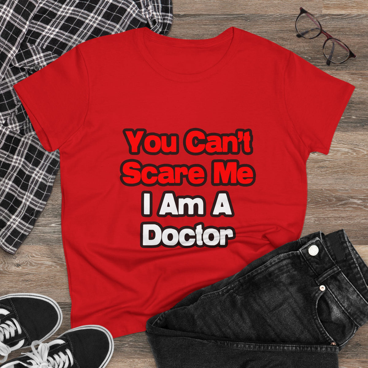 You Can't Scare Me...Doctor - Women's Midweight Cotton Tee