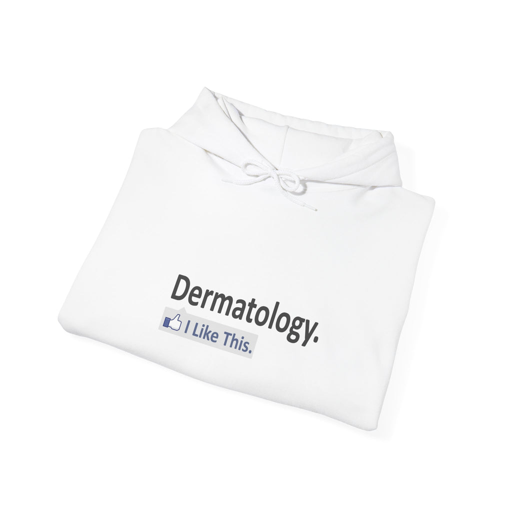 Dermatology...I Like This - Unisex Heavy Blend™ Hooded Sweatshirt