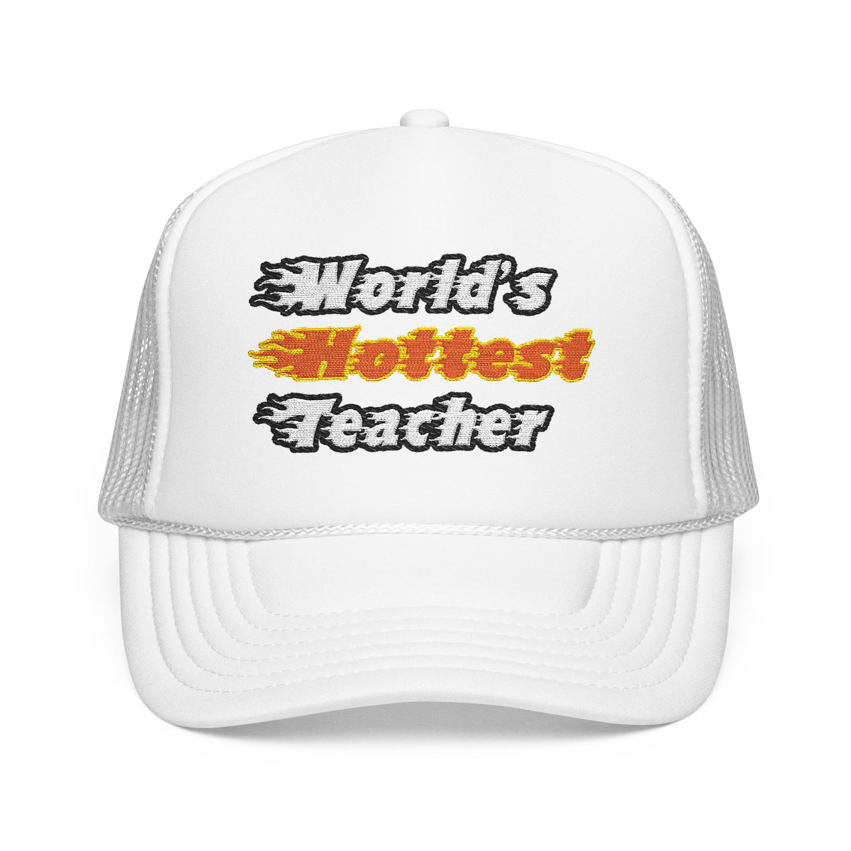 World's Hottest Teacher - Foam Trucker Hat