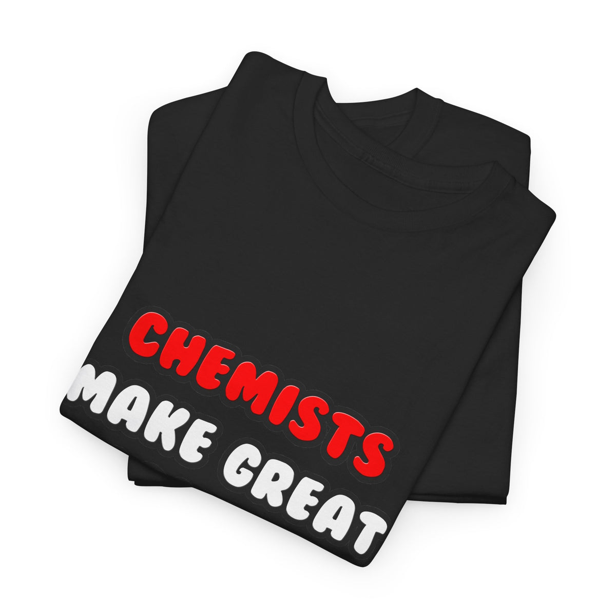 Chemists Make Great Lovers - Unisex Heavy Cotton Tee